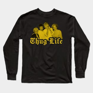 THUG LIFE GOLDEN Long Sleeve T-Shirt